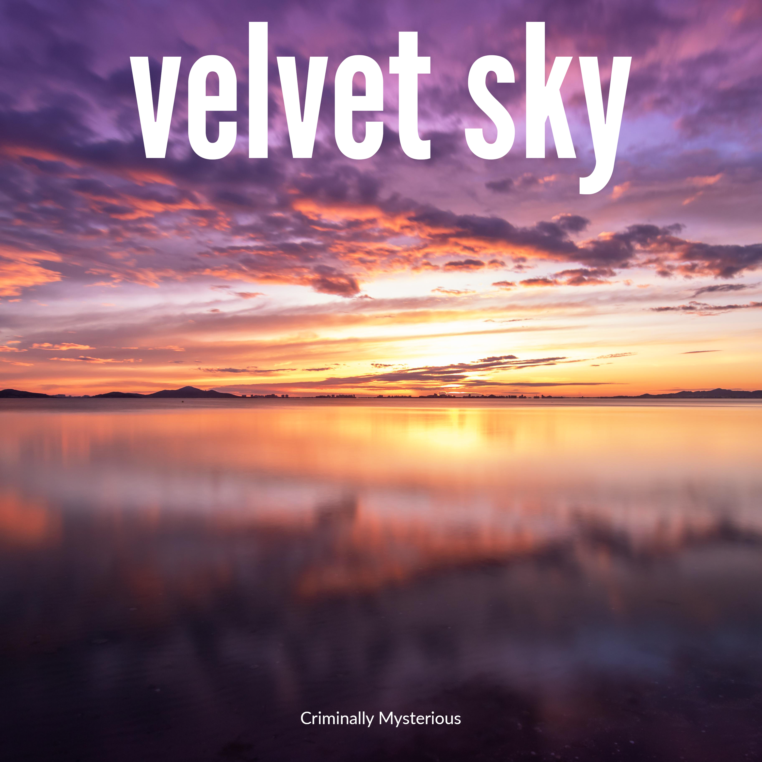 Velvet Sky Coming July 7th! Pre-Save Now!